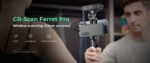 CREALITY 3D SCANNER CR-SCAN FERRET PRO, Rezolutie 3D: 0.16mm, Distanta lucru: 150-700mm, Viteza scanare: 30fps, Acuratete: 0.1mm, Conectivitate wireless WI-FI6, Durata sesiune max: 2.5h, Capacitate acumulator: 5000mAh, Sisteme de operare: IOS, Windows, Android, raza single capture: 560x820mm